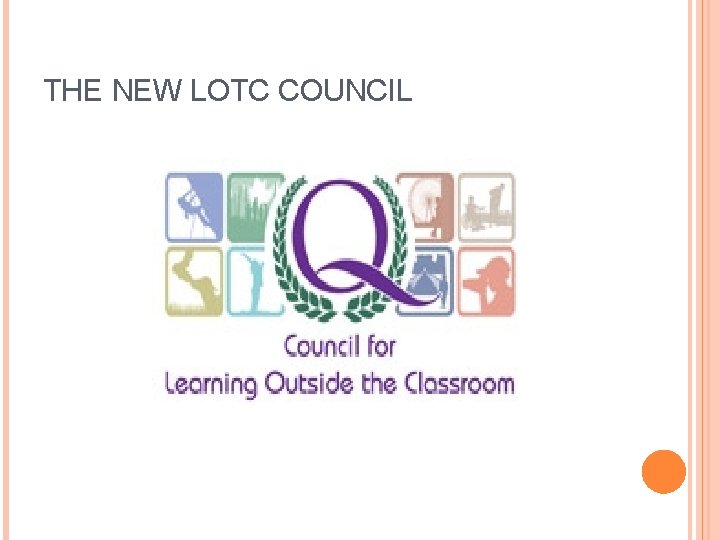 THE NEW LOTC COUNCIL 