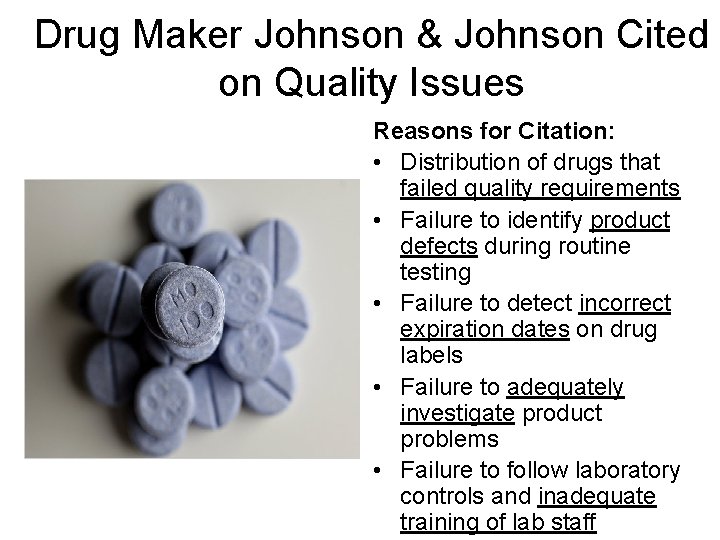 Drug Maker Johnson & Johnson Cited on Quality Issues Reasons for Citation: • Distribution