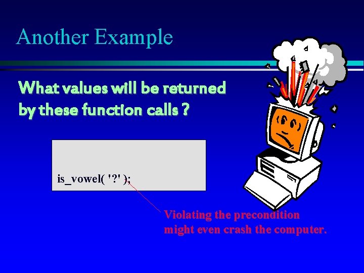 Another Example What values will be returned by these function calls ? is_vowel( '? Another Example What values will be returned by these function calls ? is_vowel( '?