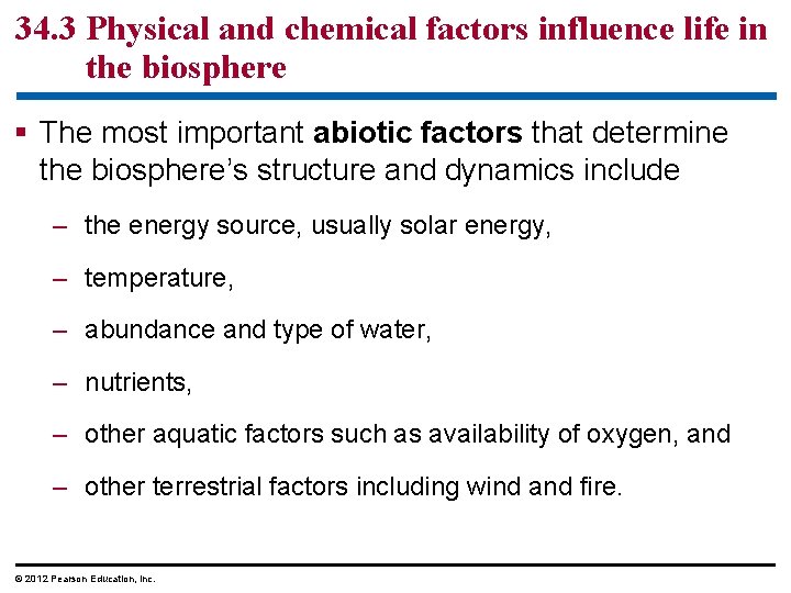 34. 3 Physical and chemical factors influence life in the biosphere § The most