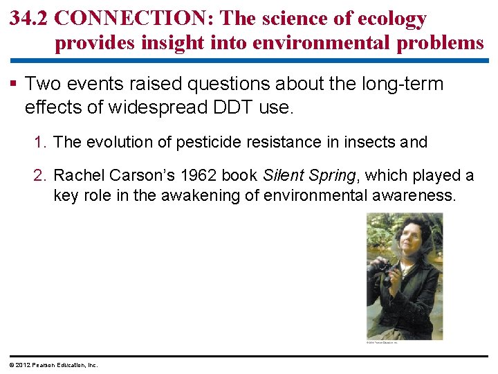 34. 2 CONNECTION: The science of ecology provides insight into environmental problems § Two