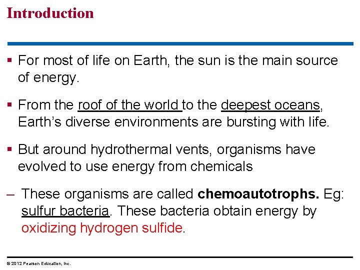 Introduction § For most of life on Earth, the sun is the main source