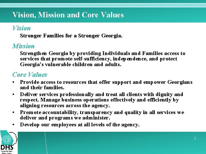 Vision, Mission and Core Values Vision Stronger Families for a Stronger Georgia. Mission Strengthen