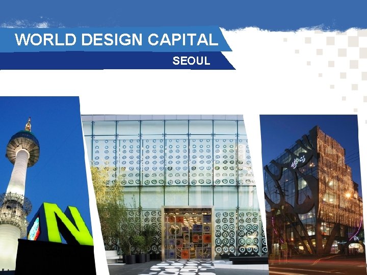 WORLD DESIGN CAPITAL. SEOUL . 