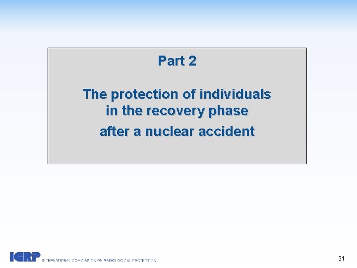 Part 2 The protection of individuals in the recovery phase after a nuclear accident