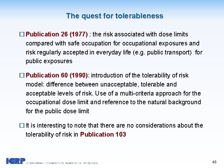 The quest for tolerableness � Publication 26 (1977) : the risk associated with dose