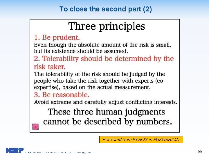  To close the second part (2) Borrowed from ETHOS in FUKUSHIMA 55 