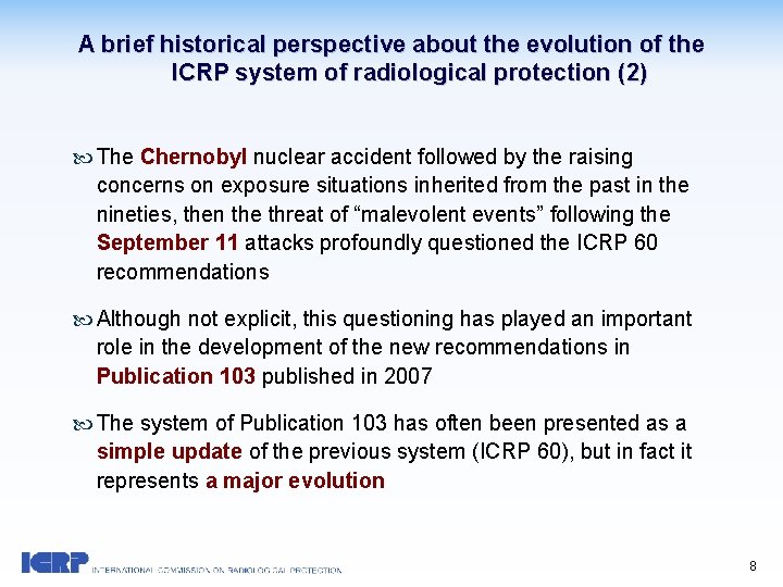 A brief historical perspective about the evolution of the ICRP system of radiological protection