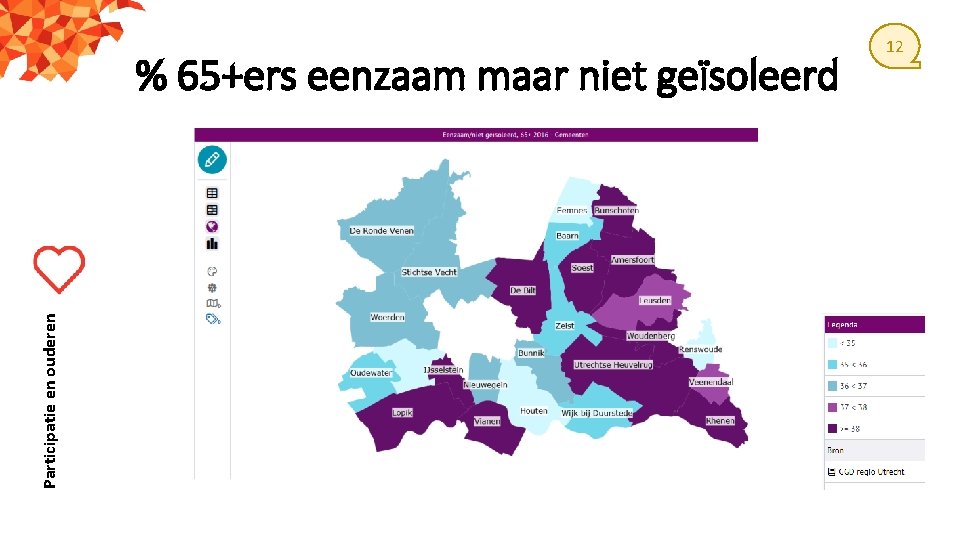 Participatie en ouderen % 65+ers eenzaam maar niet geïsoleerd 12 