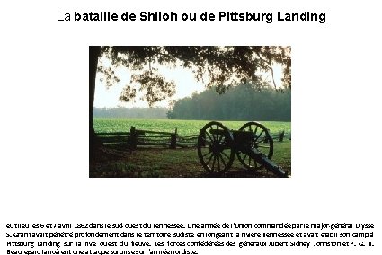 La bataille de Shiloh ou de Pittsburg Landing eut lieu les 6 et 7