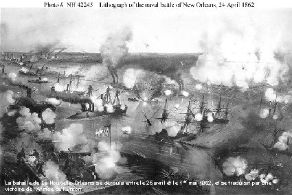 La bataille des forts Jackson et Saint Philip se déroula entre le 16 avril