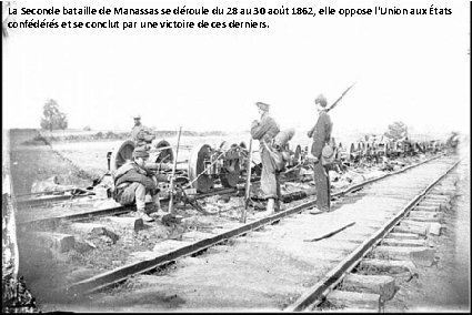 La Seconde bataille de Manassas se déroule du 28 au 30 août 1862, elle