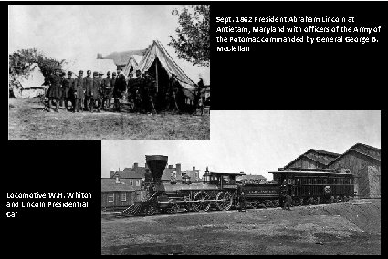 Sept. 1862 President Abraham Lincoln at Antietam, Maryland with officers of the Army of Sept. 1862 President Abraham Lincoln at Antietam, Maryland with officers of the Army of