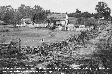 La bataille de Gettysburg se déroule du 1 er au 3 juillet 1863 la