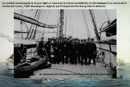 Un combat naval opposa le 19 juin 1864 un navire de la marine confédérée,