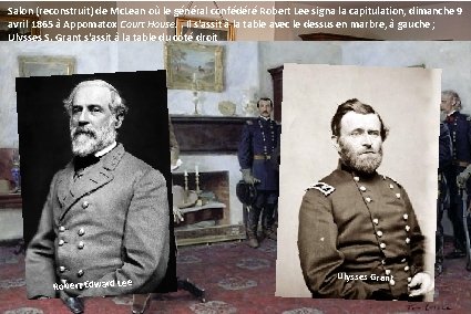 Salon (reconstruit) de Mc. Lean où le général confédéré Robert Lee signa la capitulation,