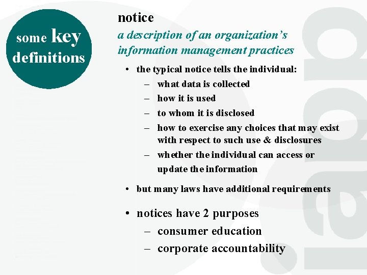 some key definitions notice a description of an organization’s information management practices • the