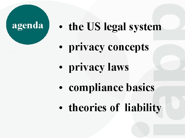 agenda • the US legal system • privacy concepts • privacy laws • compliance