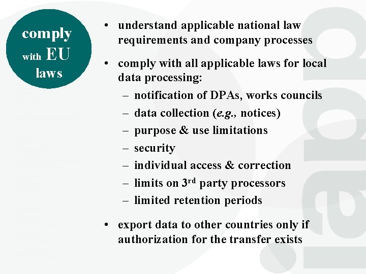 comply with EU laws • understand applicable national law requirements and company processes •