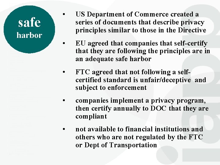 safe harbor • US Department of Commerce created a series of documents that describe