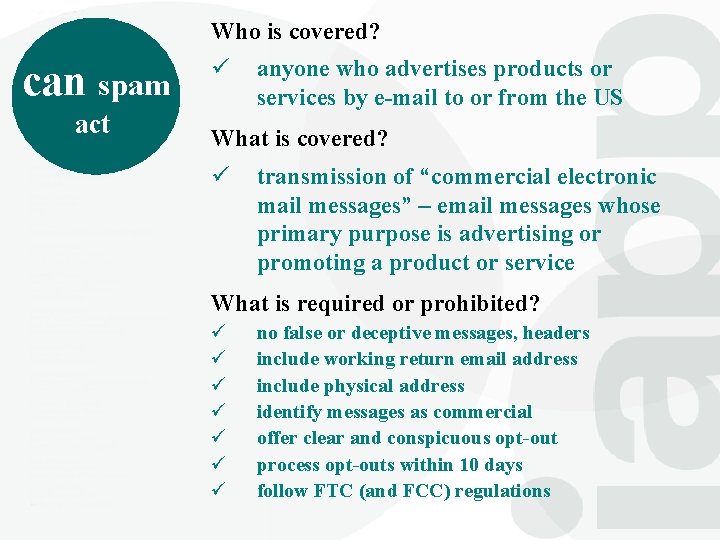 Who is covered? can spam act ü anyone who advertises products or services by