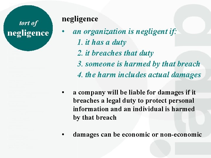 tort of negligence • an organization is negligent if: 1. it has a duty