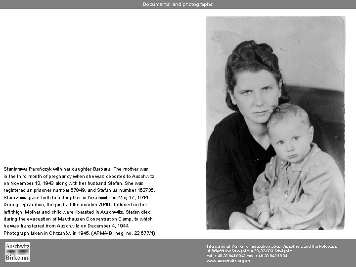 Documents and photographs Stanisława Perończyk with her daughter Barbara. The mother was in the