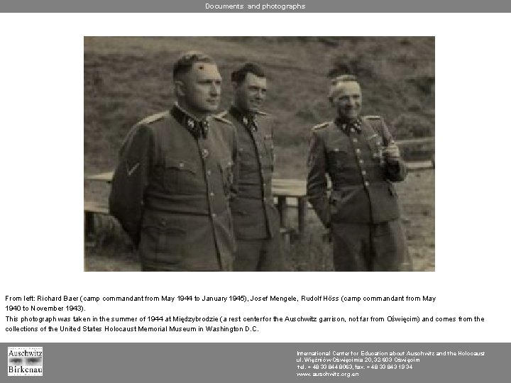 Documents and photographs From left: Richard Baer (camp commandant from May 1944 to January