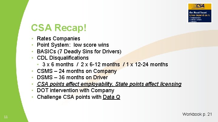 CSA Recap! • • • 11 Rates Companies Point System: low score wins BASICs