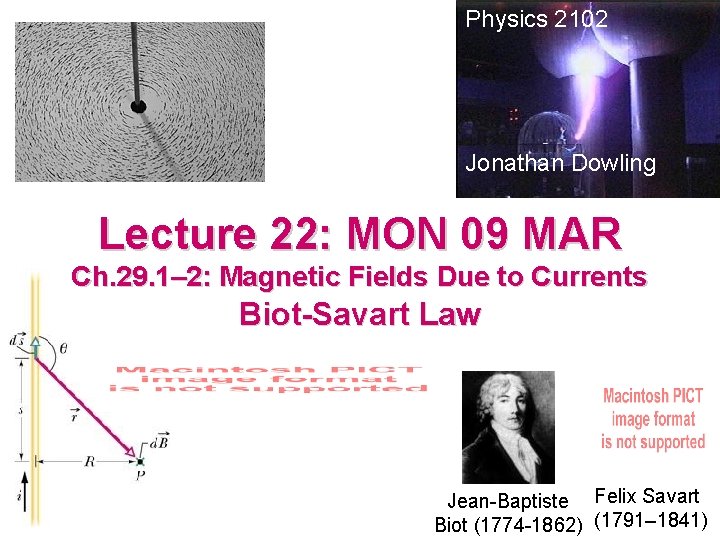 Physics 2102 Jonathan Dowling Lecture 22: MON 09 MAR Ch. 29. 1– 2: Magnetic