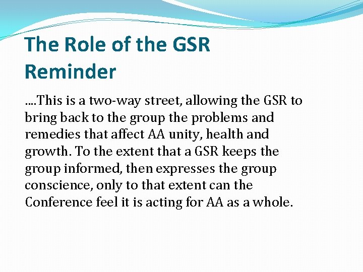 The Role of the GSR Reminder. . This is a two-way street, allowing the