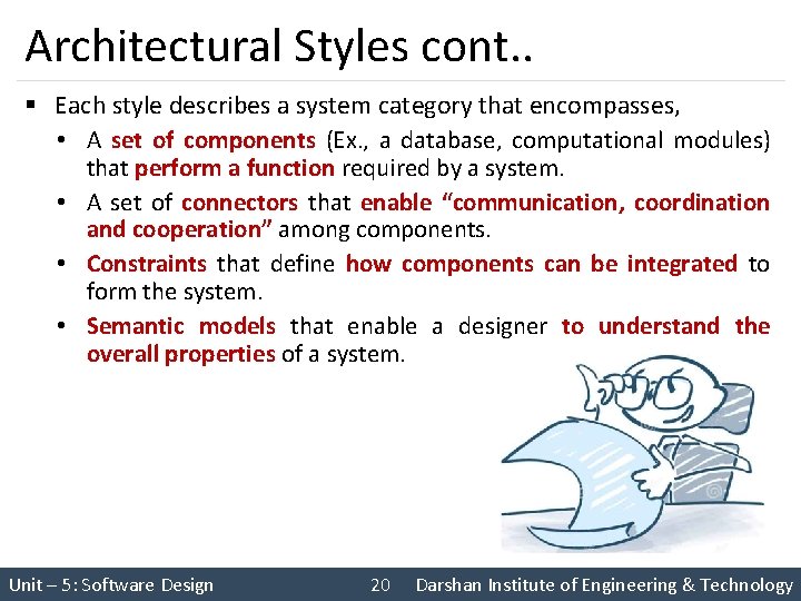 Architectural Styles cont. . § Each style describes a system category that encompasses, •