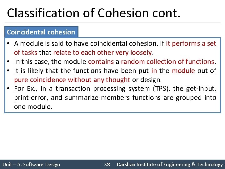 Classification of Cohesion cont. Coincidental cohesion • A module is said to have coincidental