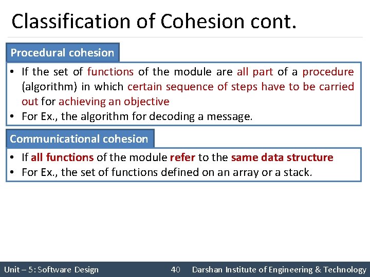 Classification of Cohesion cont. Procedural cohesion • If the set of functions of the