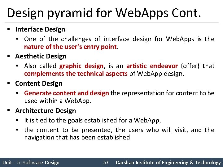 Design pyramid for Web. Apps Cont. § Interface Design • One of the challenges