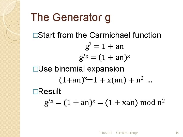 The Generator g �Start from the Carmichael function gλ = 1 + an gλx