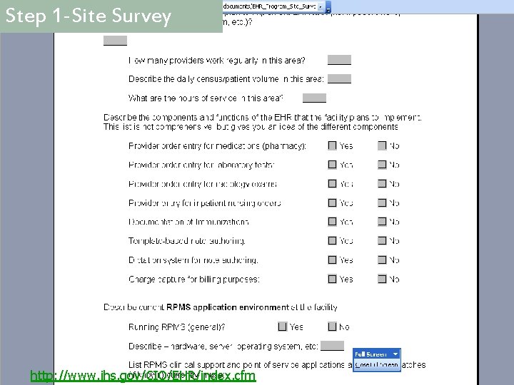 Step 1 -Site Survey http: //www. ihs. gov/CIO/EHR/index. cfm 