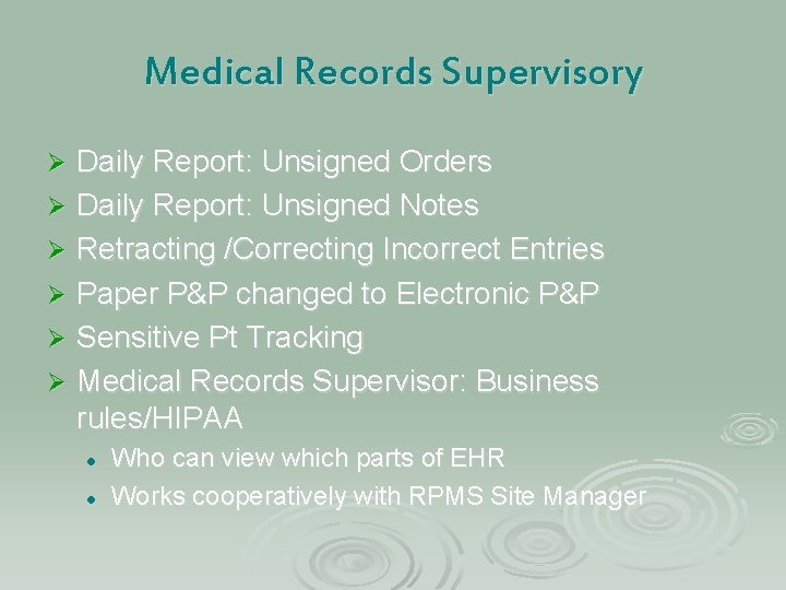 Medical Records Supervisory Daily Report: Unsigned Orders Ø Daily Report: Unsigned Notes Ø Retracting