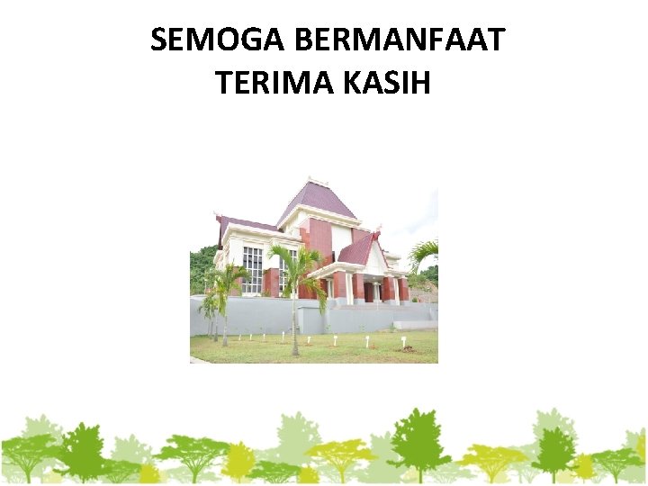 SEMOGA BERMANFAAT TERIMA KASIH SEMOGA BERMANFAAT TERIMA KASIH