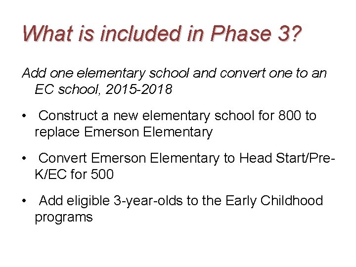 What is included in Phase 3? Add one elementary school and convert one to