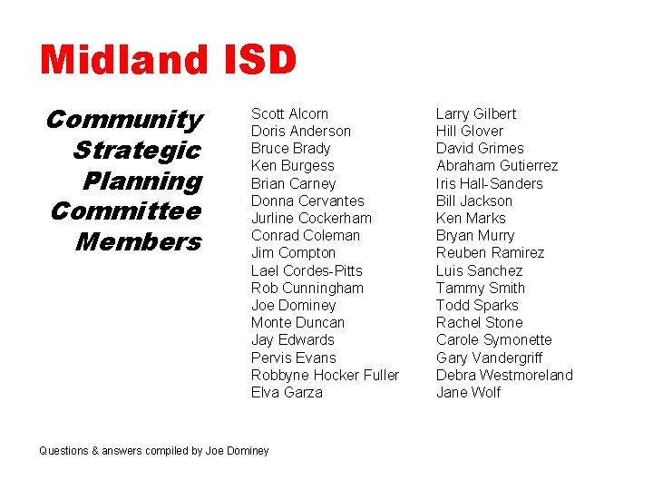 Midland ISD Community Strategic Planning Committee Members Scott Alcorn Doris Anderson Bruce Brady Ken