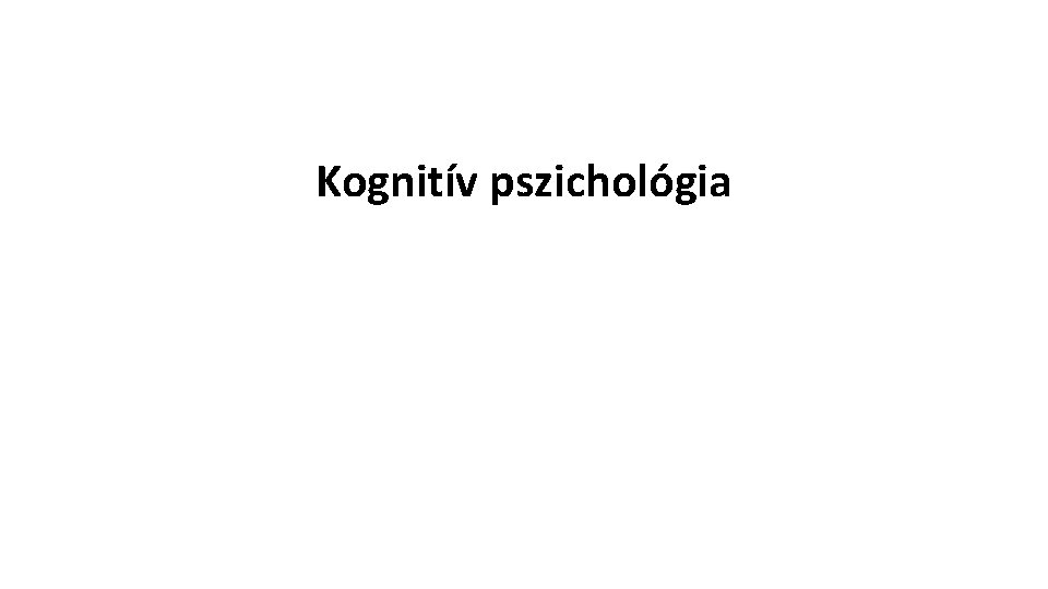 Kognitív pszichológia 