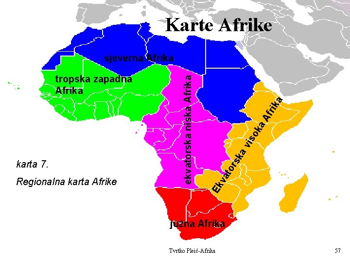 Karte Afrike Regionalna karta Afrike Regije Afrike: a fri k A ka iso a