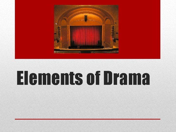 Elements of Drama 