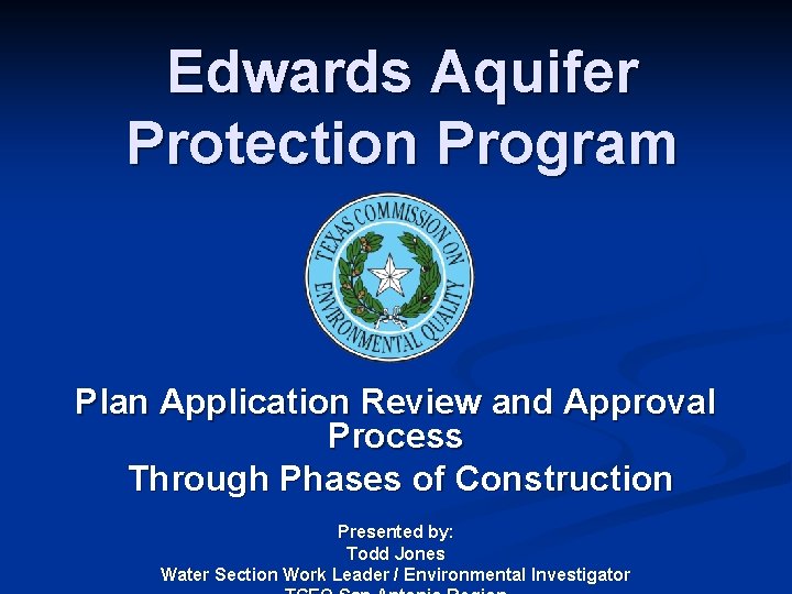 Edwards Aquifer Protection Program Plan Application Review and Approval Process Through Phases of Construction