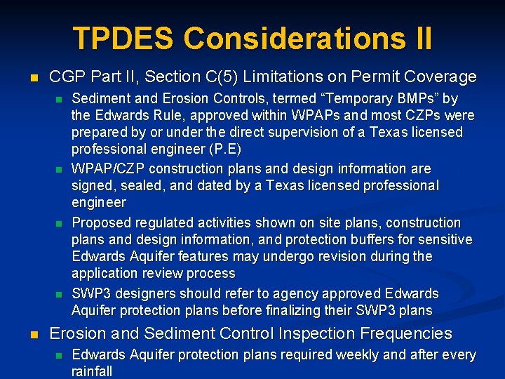 TPDES Considerations II n CGP Part II, Section C(5) Limitations on Permit Coverage n