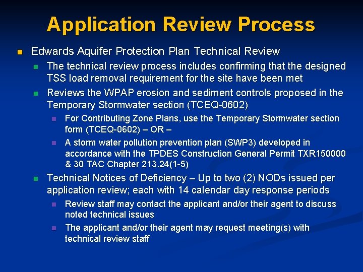 Application Review Process n Edwards Aquifer Protection Plan Technical Review n n The technical