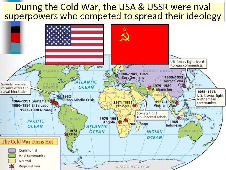 During the Cold War, the USA & USSR were rival superpowers who competed to