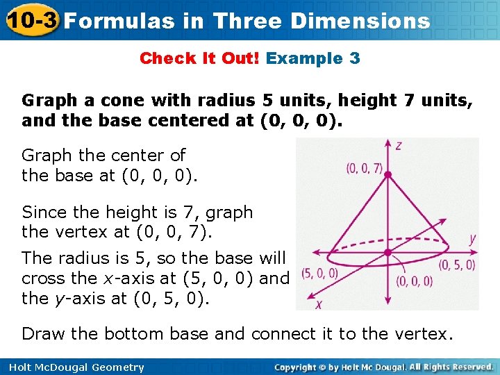 10 -3 Formulas in Three Dimensions Check It Out! Example 3 Graph a cone