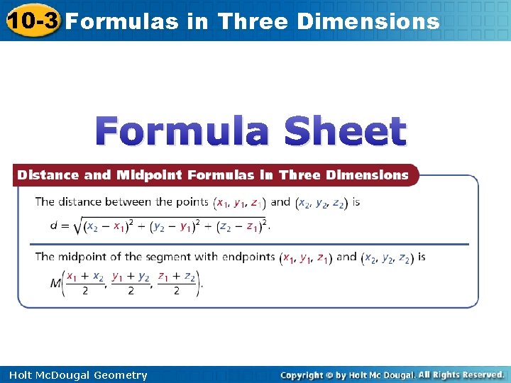 10 -3 Formulas in Three Dimensions Formula Sheet Holt Mc. Dougal Geometry 